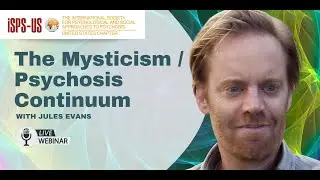 The Mysticism / Psychosis Continuum with Jules Evans