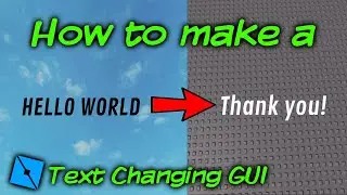 How to make a text Changing Gui.. (ROBLOX STUDIO)