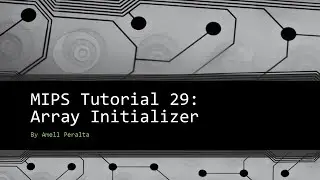 MIPS Tutorial 29   Array Initializer