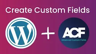 Create custom fields using Advanced Custom Field Plugin