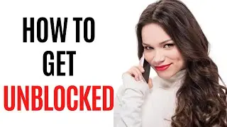 How To Get Your Ex To Unblock You