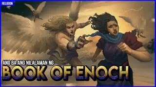 Bakit kinukundena ng VATICAN ang BOOK OF ENOCH?