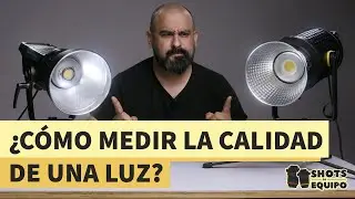 Shots de Equipo - ¿Cómo medir la calidad de una luz?