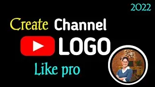 how to make professional YouTube channel  logo 2022||Logo kaise banaiya|| logo design process