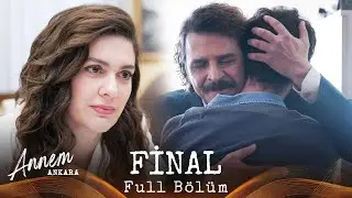 Annem Ankara – 15. Bölüm (FİNAL)