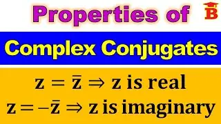 Properties of Conjugates of Complex Numbers