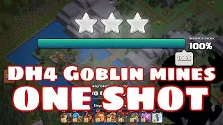 Clash of Clans - DH4 Goblin Mines Perfect One Shot