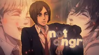 Attack On Titan - Not Angry「Edit/AMV」|  imduong2k6's remake