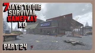 7 Days To Die Survival Gameplay 1.0 - Part 24