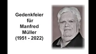 Gedenkfeier für Manfred Müller