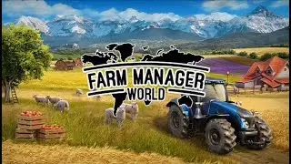 Farm Manager World | Part 1 | GamePlay PC