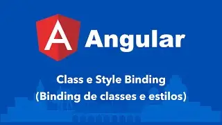 Curso Angular #10: Class e Style binding