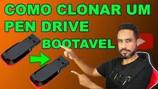 Como Clonar um Pen Drive de Boot (Tutorial Completo)