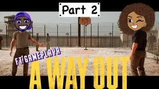 A New Fitness Plan?!  A Way Out Pt2 ft Gameplaya