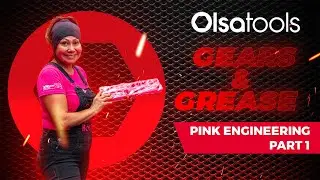 Olsa Tools Grease & Gears Series: Pink Engineering @beatrizingenieriarosa2031(Part 1)