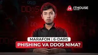 Kiberxavfsizlik Marafon 6-dars | Phishing, DDoS Hujum Turlari | Kiberxavfsizlik Bepul Darslari