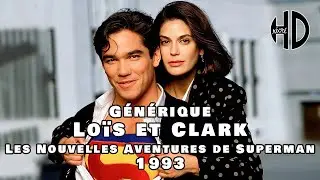 Générique de Loïs et Clark - Les Nouvelles Aventures de Superman - 1993 - HD