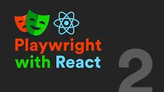 Part 2 - Your first test! - Playwright + React Crash Course (2024)