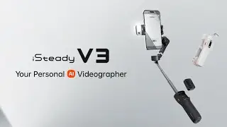 Introducing Hohem iSteady V3 - Your Personal AI Videographer