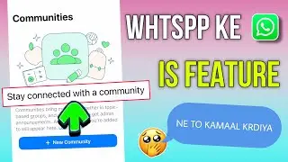 Stay Connected With a Community Kya Hota Hai ? Whatsapp Community Kya Hai |