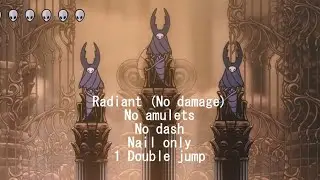 Hollow Knight - Sisters of Battle (Radiant, no amulets, no dash, nail only, 1 double jump)