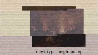 Mevt Type - Harmanlamaz (Argüman ep.)