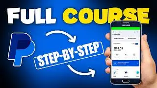 How to Use PayPal - Full Course