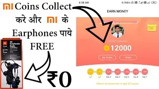 How to get Mi earphones FREE | Mi coins collect kre or Mi ke earphones bilkul FREE paye |