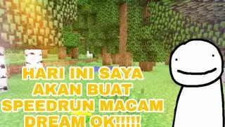 SAYA AKAN MENCUBA SPEEDRUN DALAM MINECRAFT!!!!