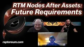 RTM Nodes After Assets: Future Requirements