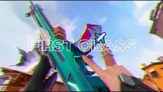 First Class✈️[Valorant Montage]