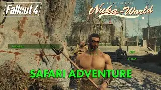 Fallout 4 Nuka-World - Safari Adventure