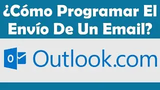 Cómo Programar El Envío De Un Correo Electrónico En Hotmail Outlook |  Programar Email Para Enviar