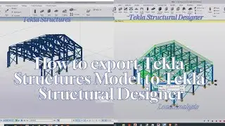 How to Export Tekla Structures Model to Tekla Structural Designer