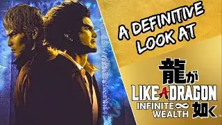 A Definitive Look at Like a Dragon Infinite Wealth