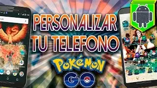 PERSONALIZA TU ANDROID CON POKEMON GO! | Cosmo Android