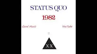Status Quo - I should have known ( 1982 )