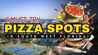 Top 6 Pizza Spots in Southwest Florida: A Slice of Paradise