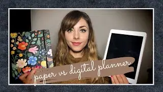 PAPER VS DIGITAL PLANNER: Choose Your Own Planner // Pros & Cons of Paper & Digital Calendars