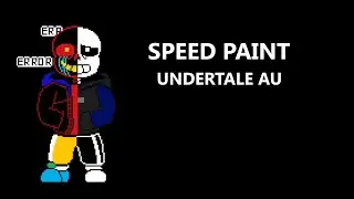 Даже в paint можно рисовать! Undertale AU speed paint