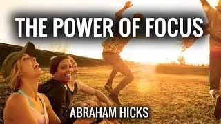 Abraham Hicks 2019 - The Power of Focus - Inspirational People [LOA]