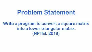 Converting Square Matrix into Lower Triangular Matrix | Python code | Problem Solving | Coding Vibes