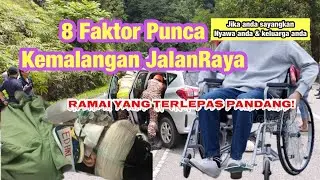 8 FAKTOR PUNCA KEMALANGAN JALANRAYA!