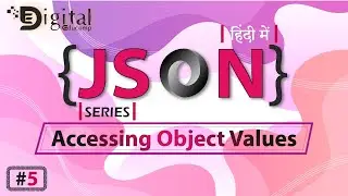 5- Java Script Object Notation - JSON Objects | How to Access JSON Object Values-JSON Tutorial Hindi