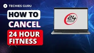 How To Cancel My 24 Hour Fitness Membership?