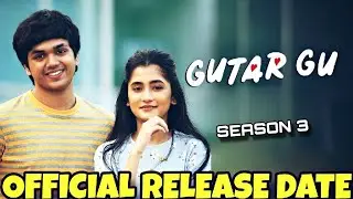Gutar Gu Season 2 Release date | Gutar Gu Season 2 Trailer | Gutar Gu Season 2 Update | Gutar Gu 2 |