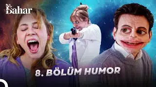 BAHAR 8. BÖLÜM HUMOR
