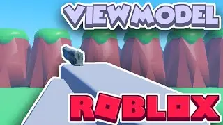 How To Make A ViewModel in ROBLOX Studio [SEE DESCRIPTION]
