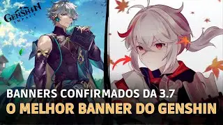 BANNERS CONFIRMADOS!!! - O Melhor Banner de Todos os Tempos!!! [GENSHIN IMPACT]