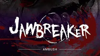 Jawbreaker OST - Ambush